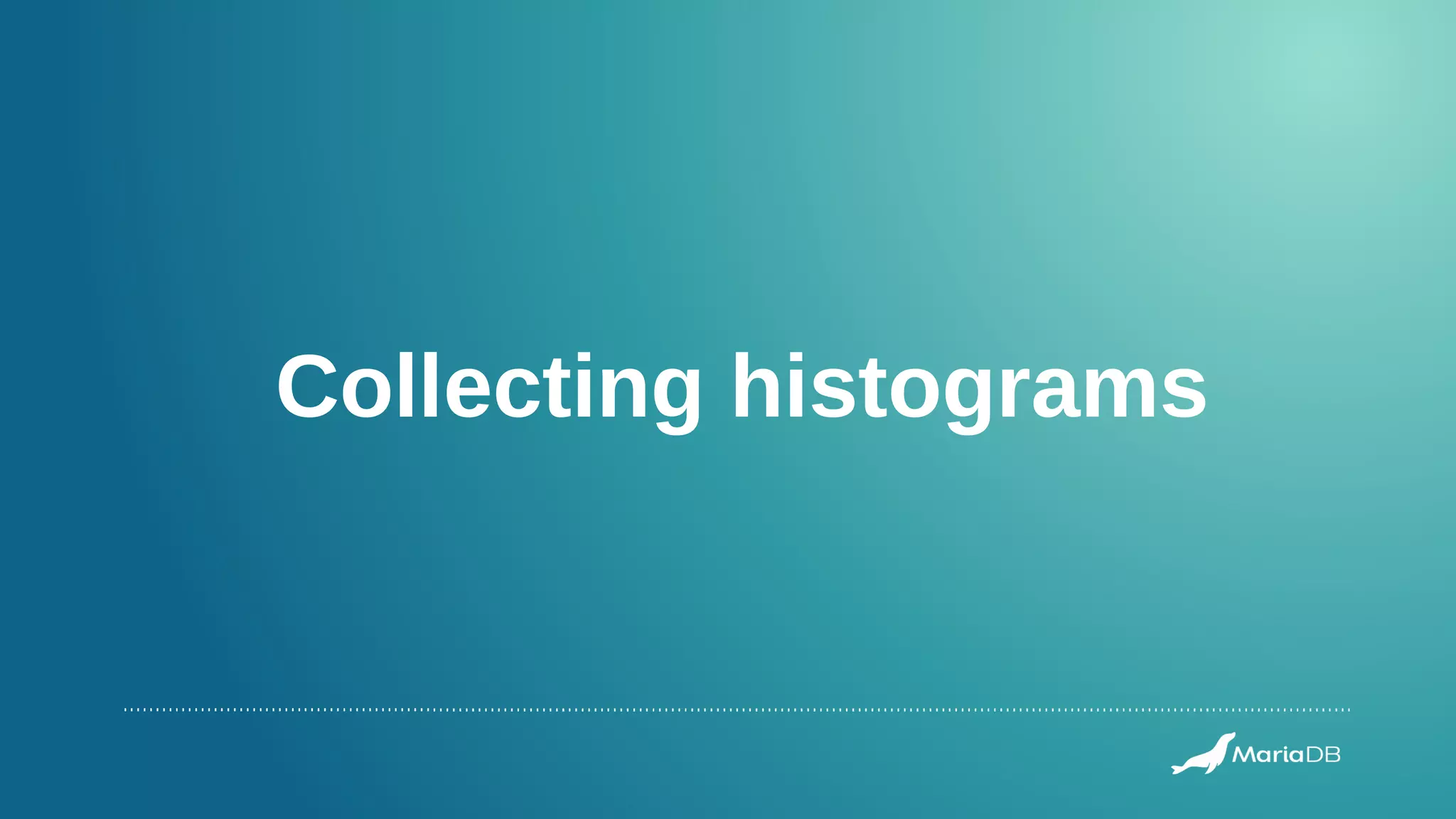 Collecting histograms
 