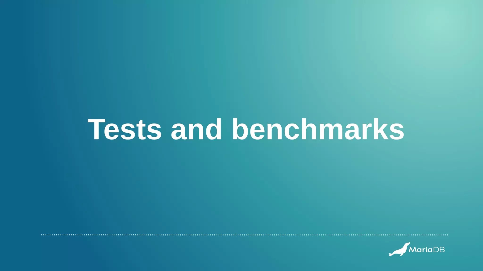 Tests and benchmarks
 