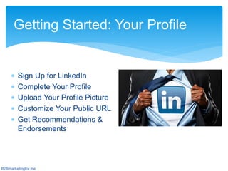 LinkedIn Beginners Guide for B2B Businesses | PPTX
