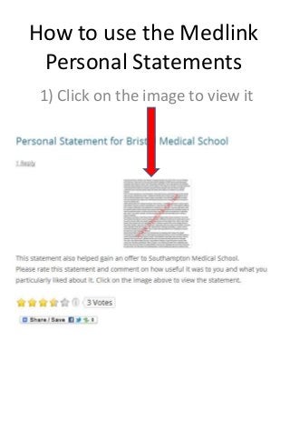 How to use the Medlink
 Personal Statements
 1) Click on the image to view it
 