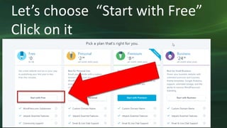 Let’s choose “Start with Free”
Click on it
 