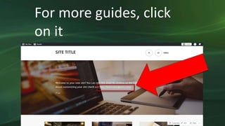For more guides, click
on it
 