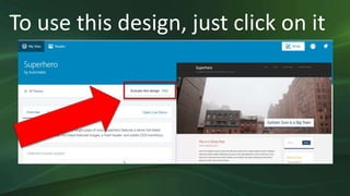 To use this design, just click on it
 