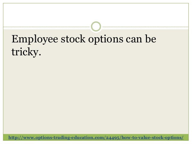 How to value stock options for an estate