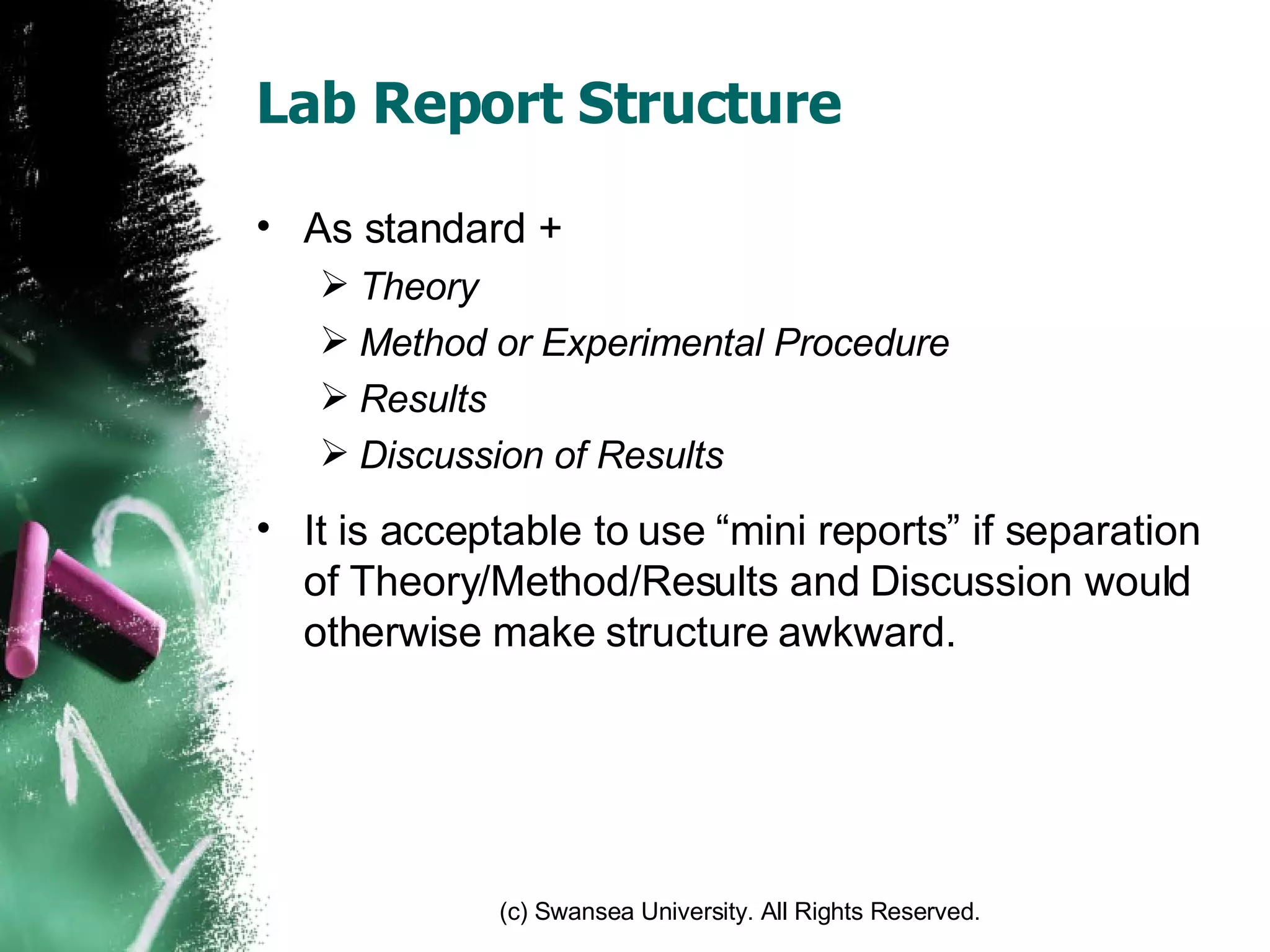 Lab Report Structure As standard + Theory Method or Experimental Procedure Results Discussion of Results It is acceptable to use “mini reports” if separation of Theory/Method/Results and Discussion would otherwise make structure awkward. 