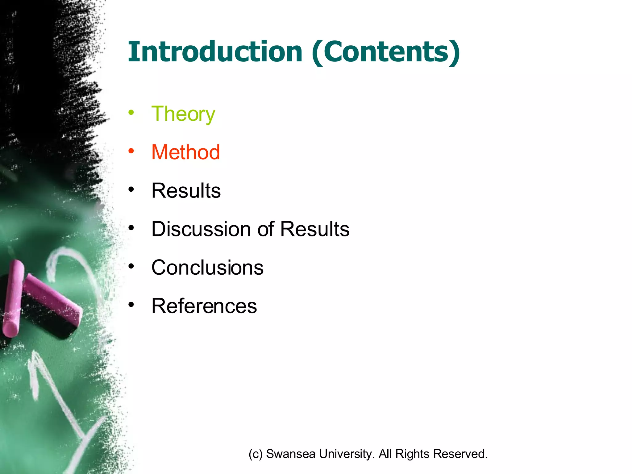 Introduction (Contents) Theory Method Results Discussion of Results Conclusions References 