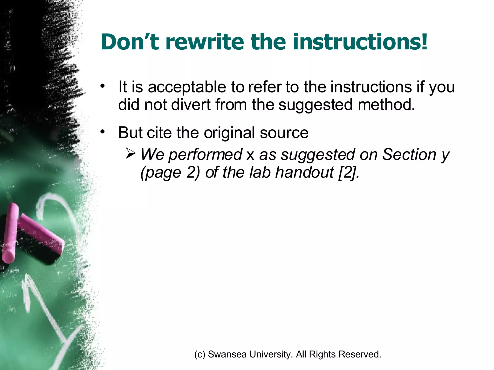 Don’t rewrite the instructions! It is acceptable to refer to the instructions if you did not divert from the suggested method.  But cite the original source We performed  x  as suggested on Section y (page 2) of the lab handout [2]. 