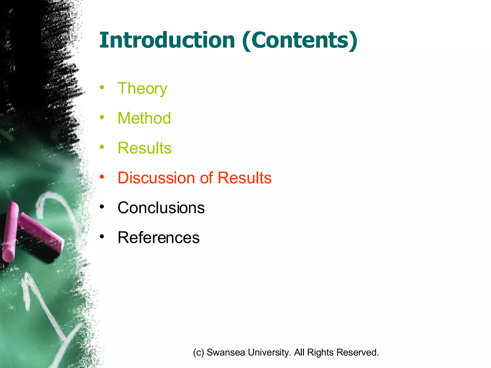 Introduction (Contents) Theory Method Results Discussion of Results Conclusions References 