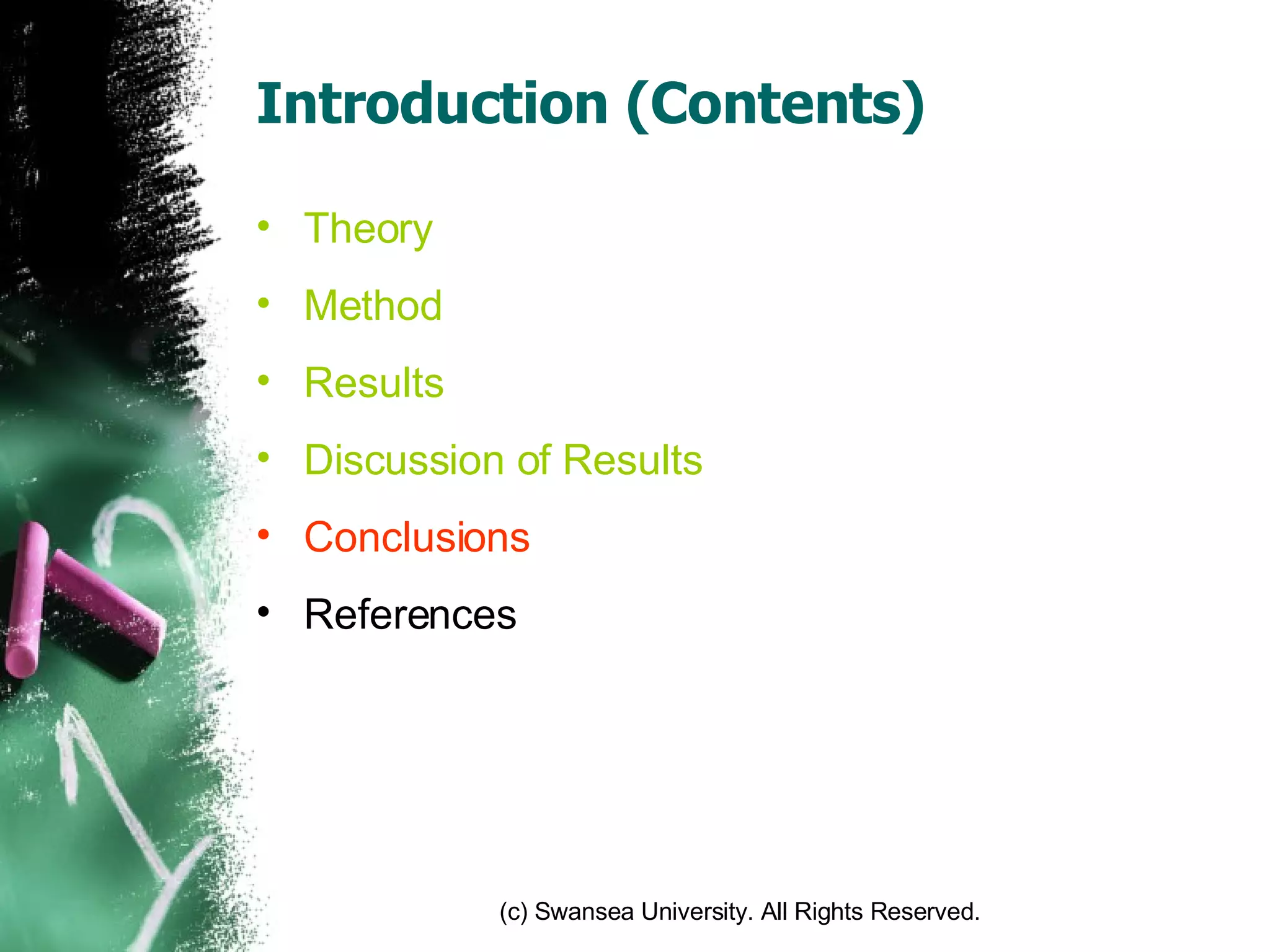Introduction (Contents) Theory Method Results Discussion of Results Conclusions References 