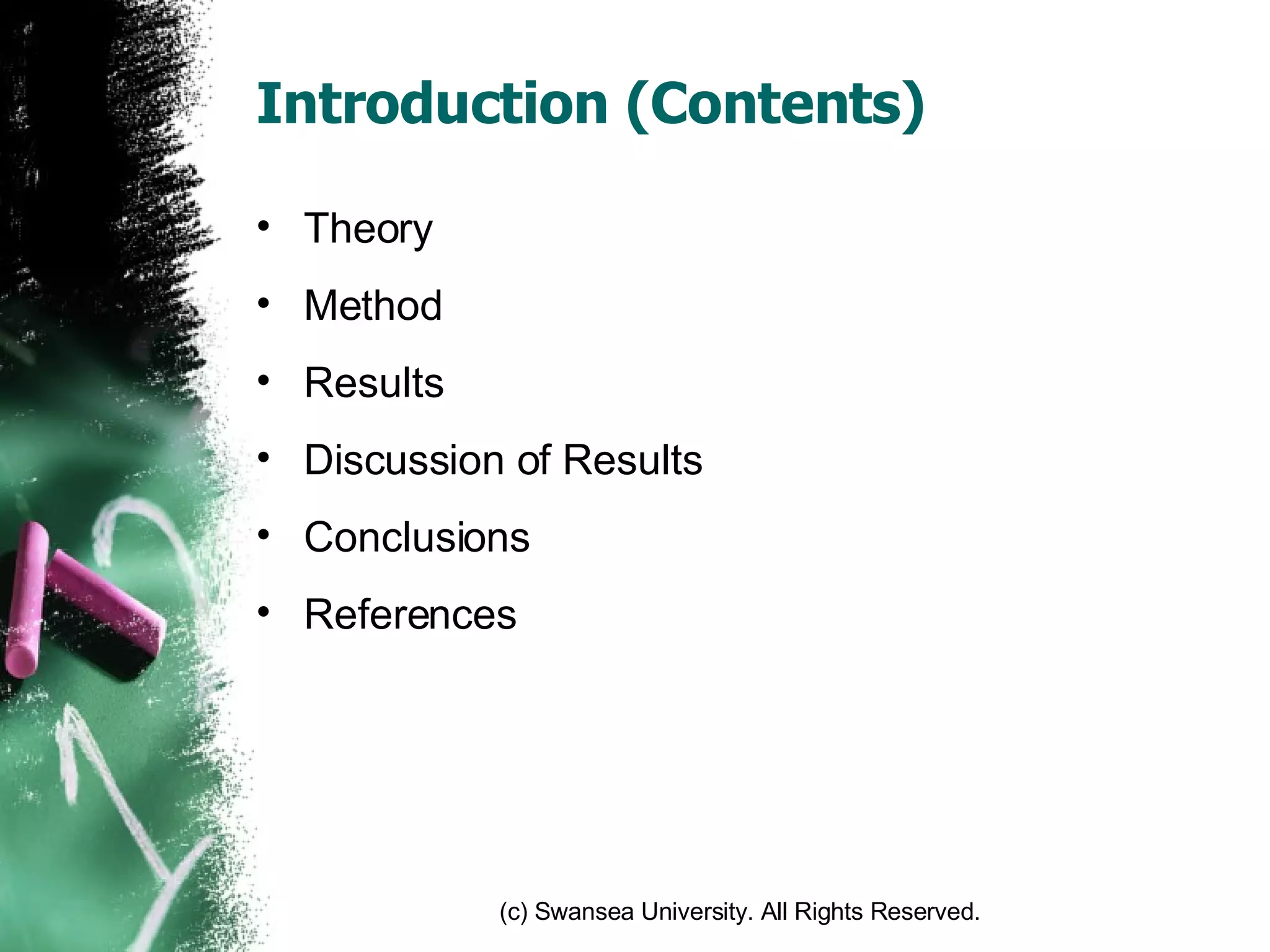 Introduction (Contents) Theory Method Results Discussion of Results Conclusions References 