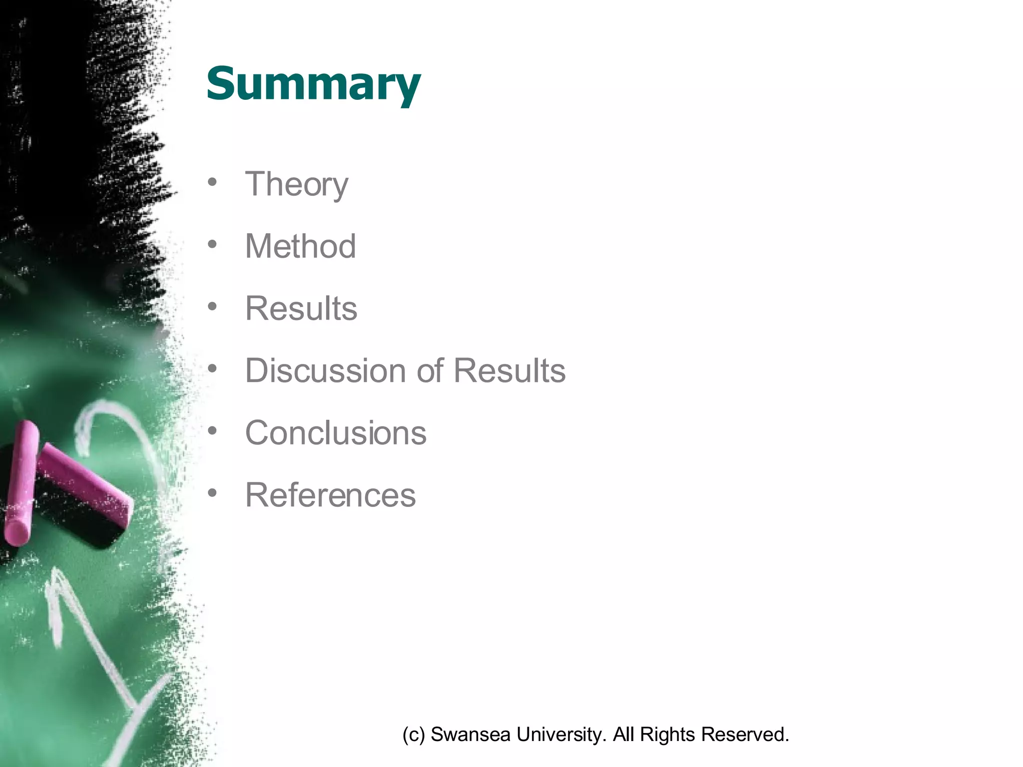 Summary Theory Method Results Discussion of Results Conclusions References 