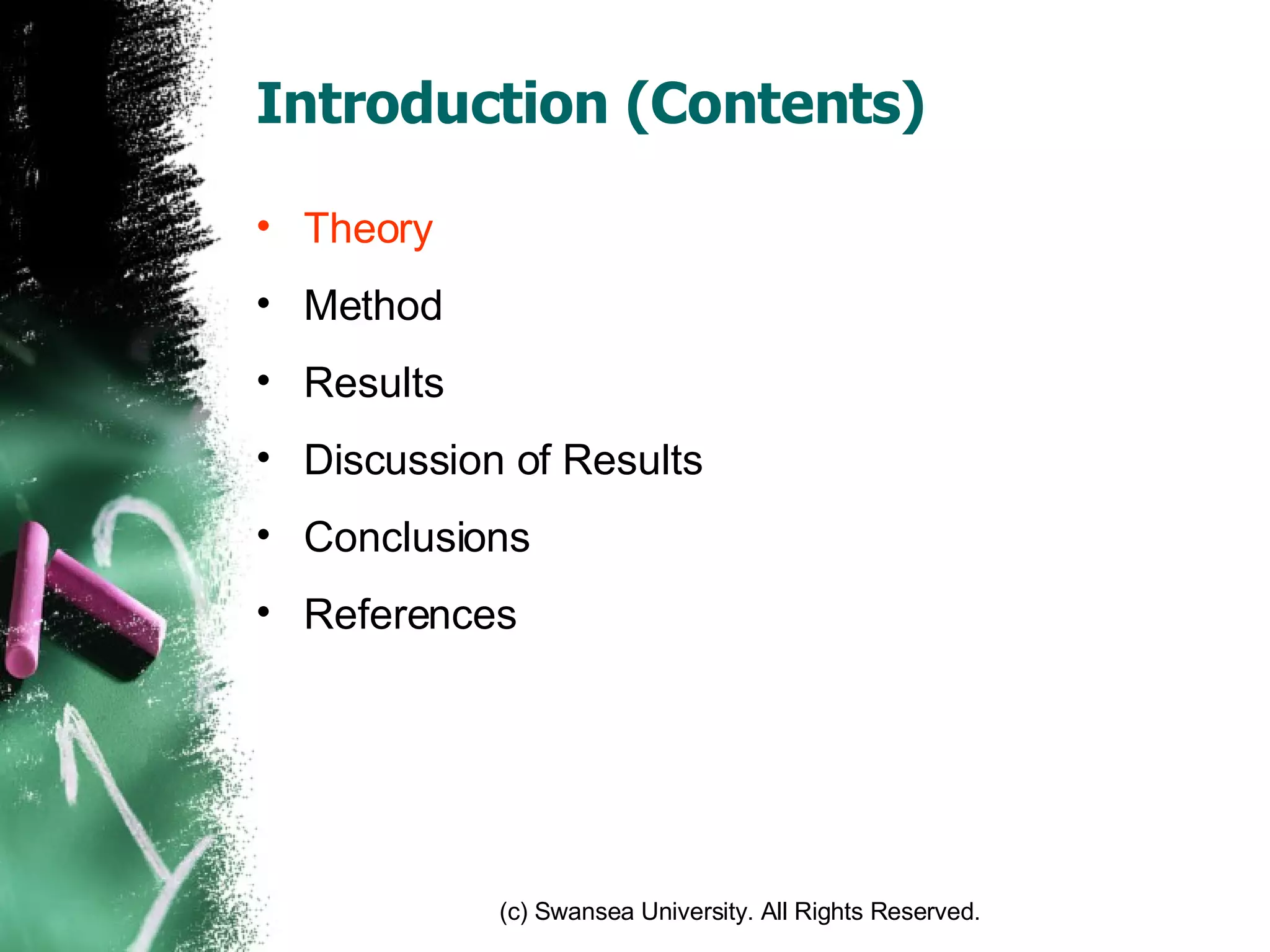 Introduction (Contents) Theory Method Results Discussion of Results Conclusions References 