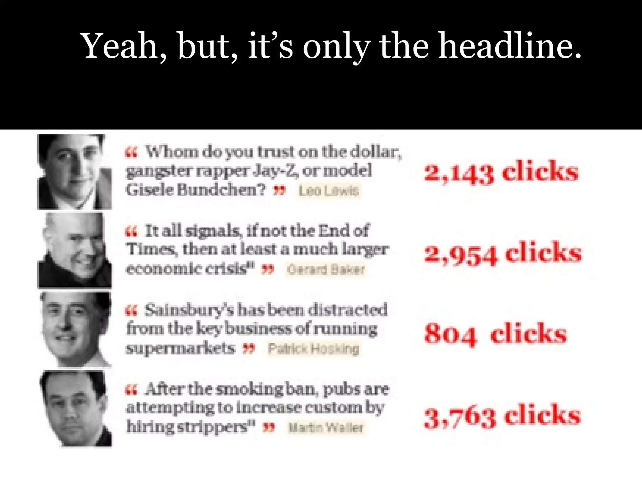 Yeah, but, it’s only the headline.  