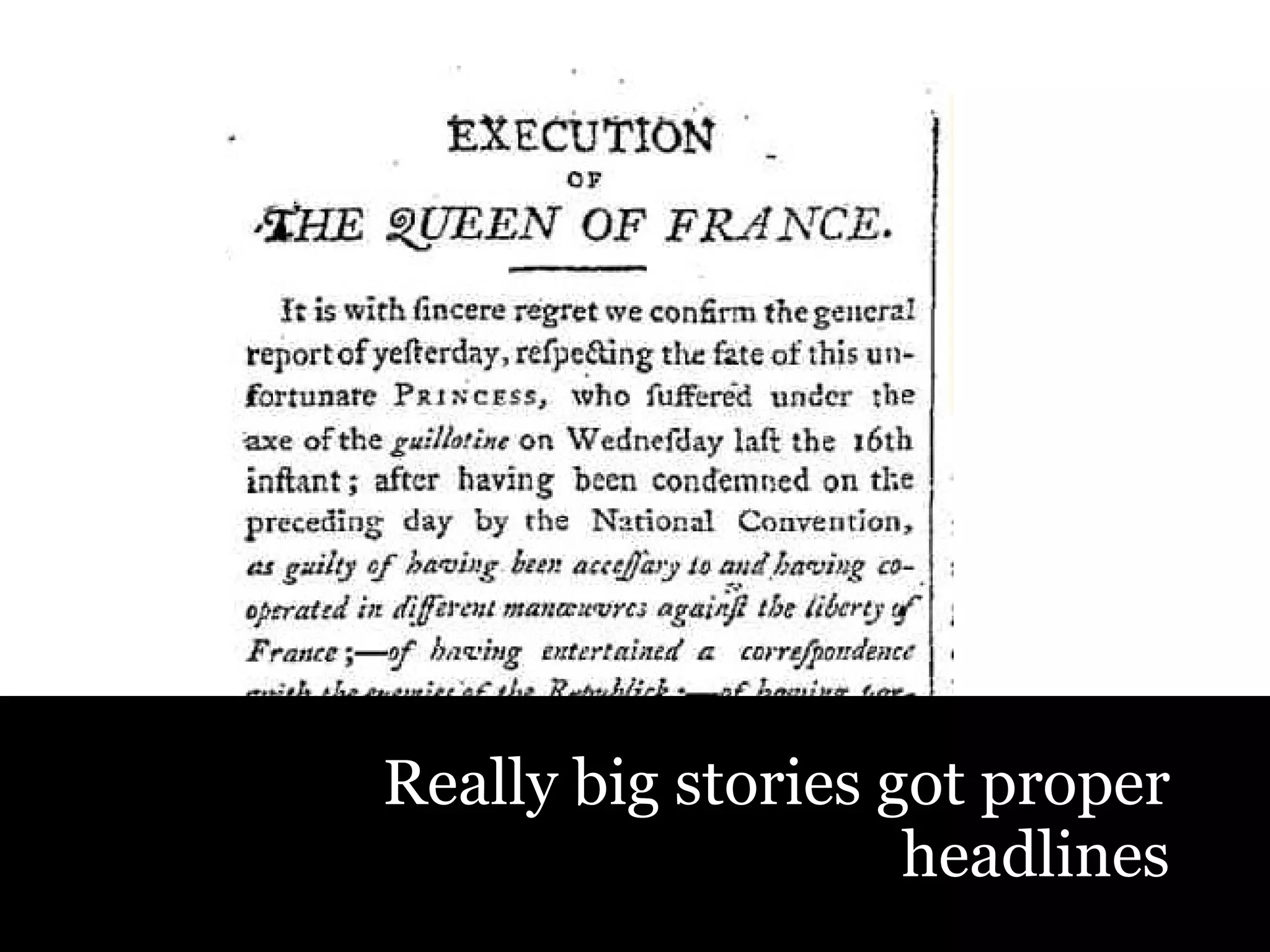 Really big stories got proper headlines 