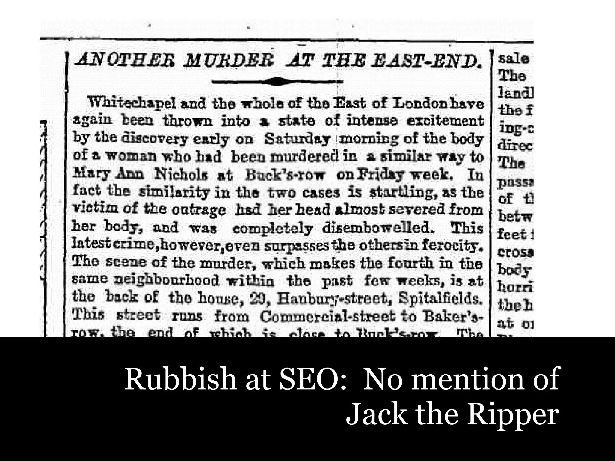Rubbish at SEO:  No mention of  Jack the Ripper  