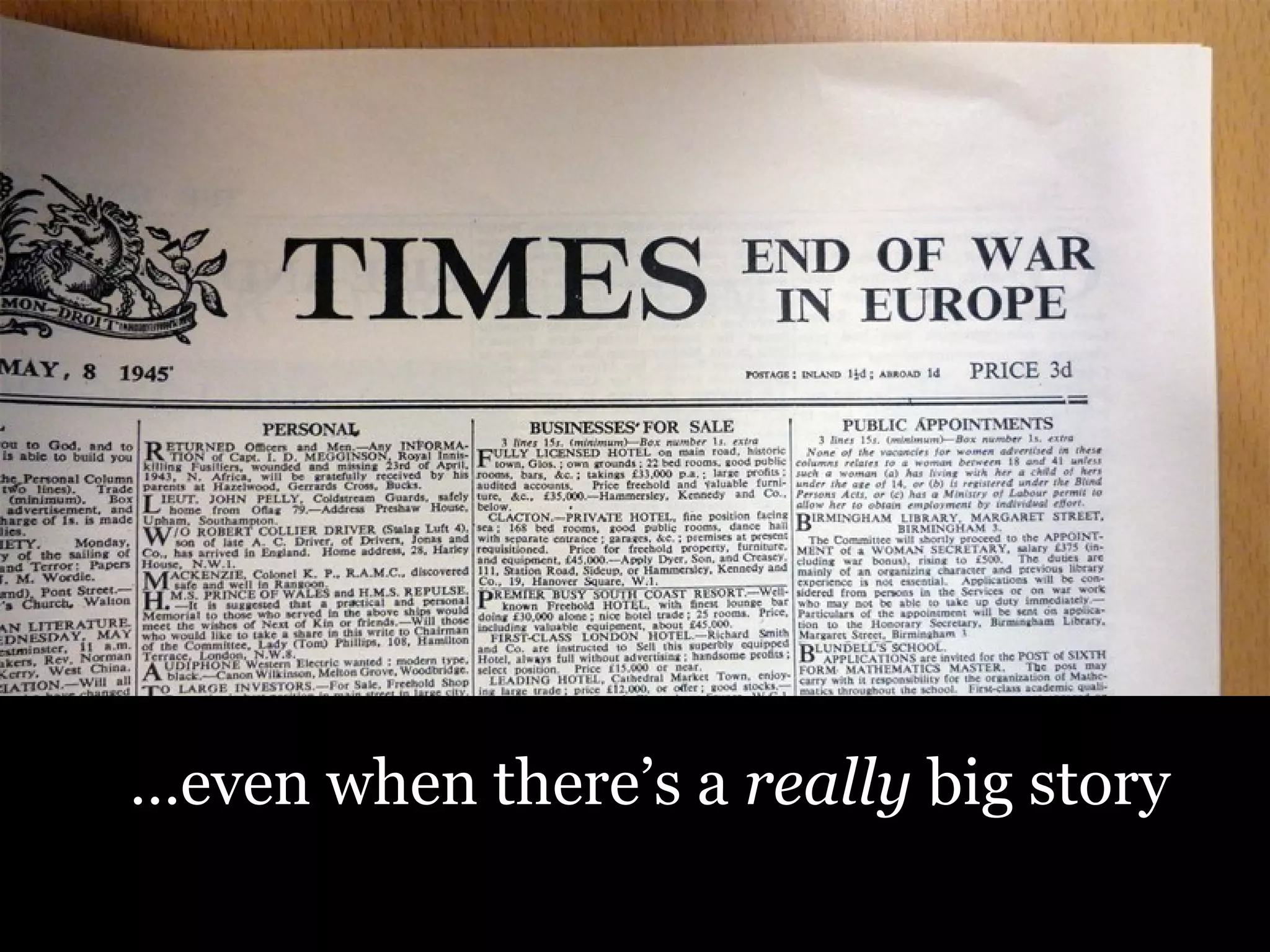 … even when there’s a  really  big story 