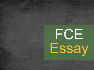FCE
Essay
 