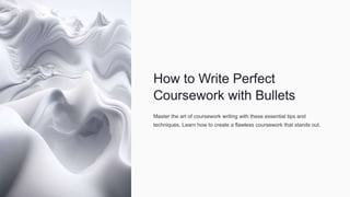 How to Write Perfect
Coursework with Bullets
Master the art of coursework writing with these essential tips and
techniques. Learn how to create a flawless coursework that stands out.
 