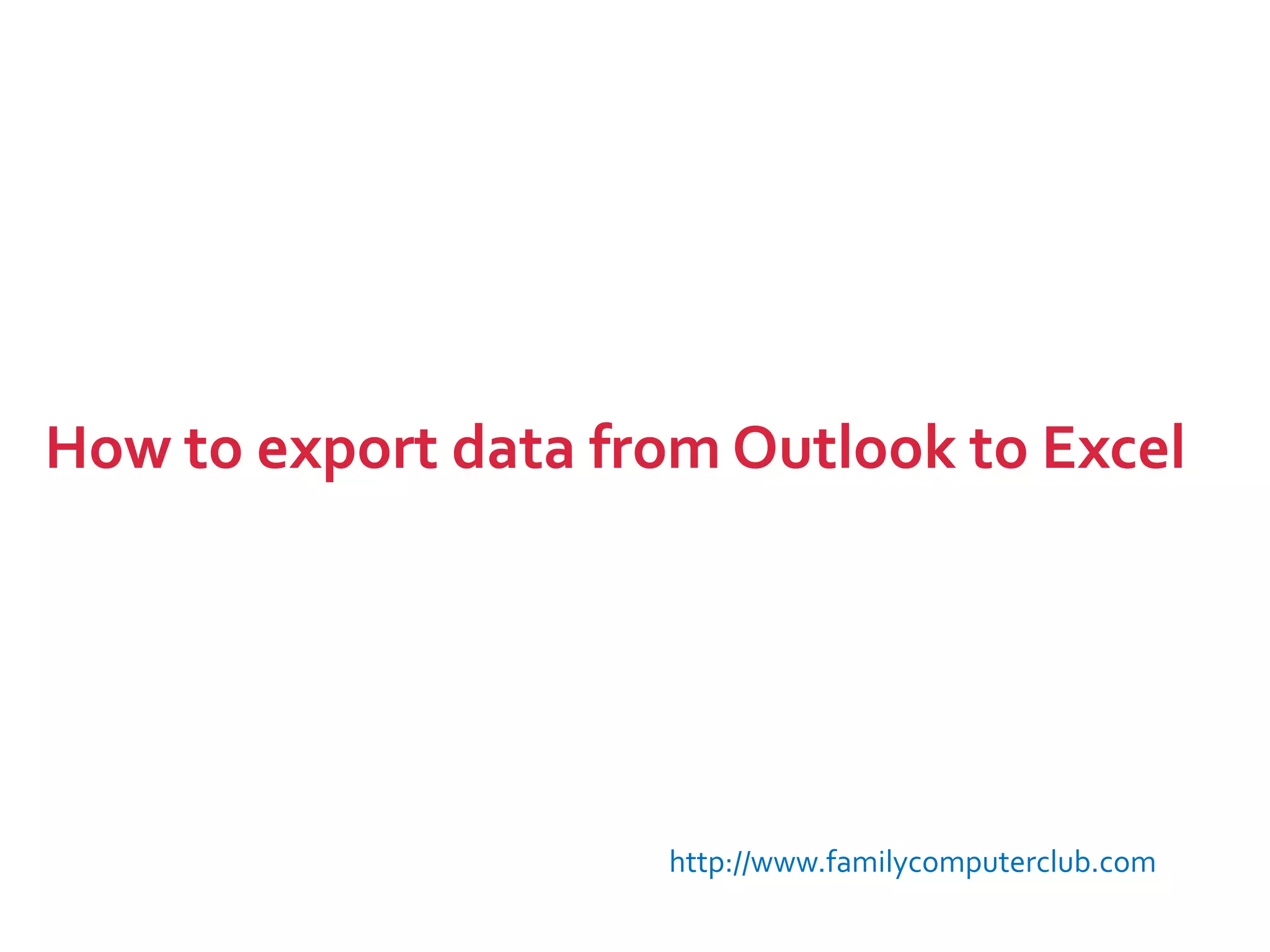 how-to-export-data-from-outlook-to-excel-ppt