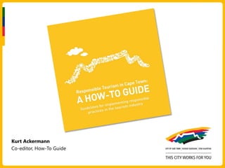 Kurt Ackermann
Co-editor, How-To Guide
 