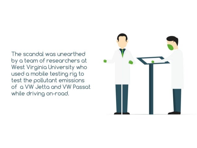 The scandal was unearthed by a team of
researchers at West Virginia University who
used a mobile testing rig to test the p...