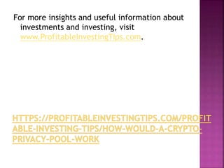 For more insights and useful information about
investments and investing, visit
www.ProfitableInvestingTips.com.
 