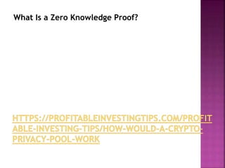 What Is a Zero Knowledge Proof?
 