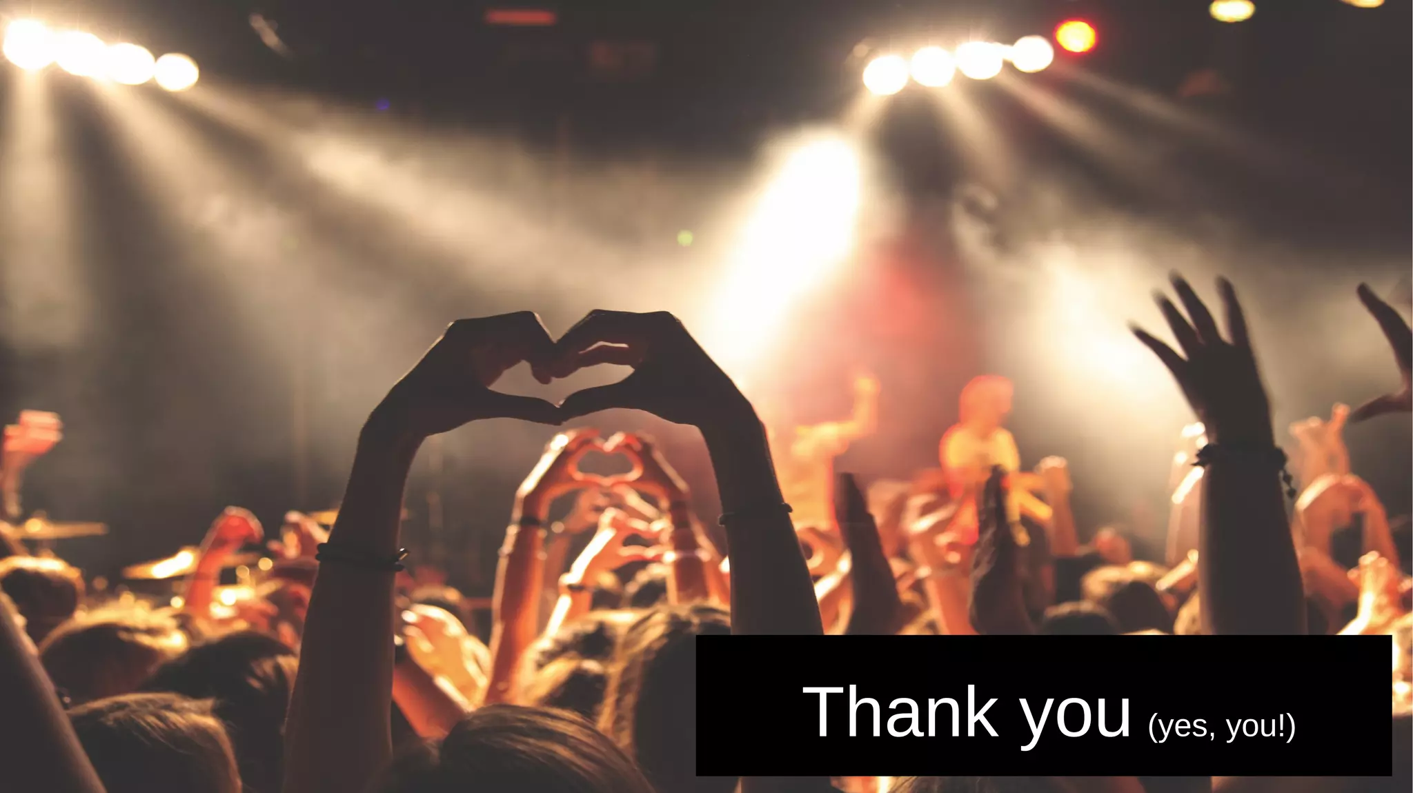 Thank you (yes, you!)