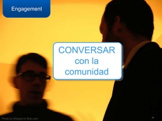 14CONVERSAR con la comunidadEngagementPhoto by Webgol on flickr.com