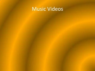 Music Videos