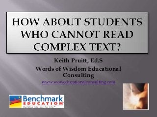 Keith Pruitt, Ed.S
Words of Wisdom Educational
         Consulting
 www.woweducationalconsulting.com
 