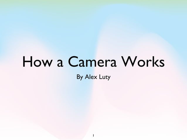 How a camera works | PPT