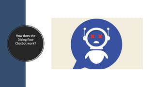 How a chat bot using dialog flow works | PPTX