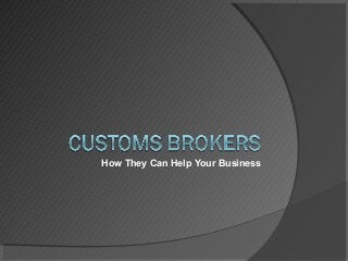 How They Can Help Your Business
 