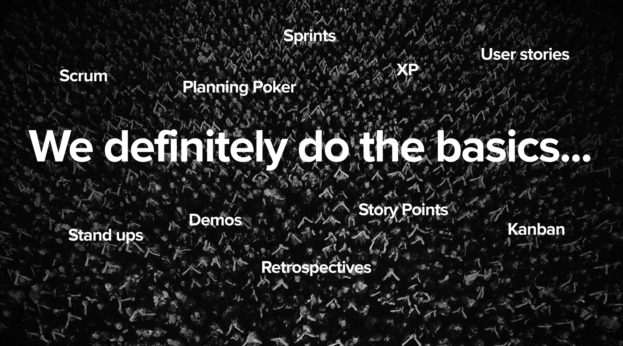 Sprints
Scrum

XP

Planning Poker

User stories

We definitely do the basics...
Stand ups

Demos

Story Points

Kanban

Retrospectives
March 7, 2014

 