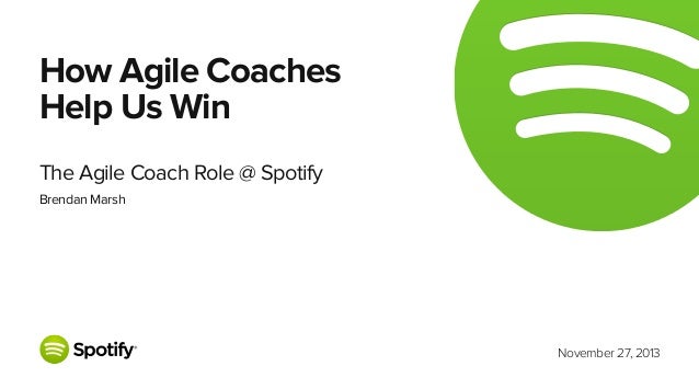 how agile coaches help us win the agile coach role spotify light agile coach