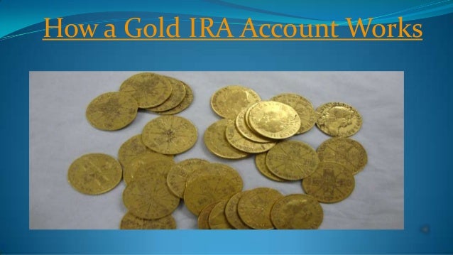 How a gold ira account works
