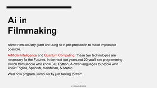 How Ai Revolutionizing Filmmaking Pptx
