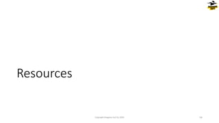 Resources
Copyright Dragons Out Oy 2024 54
 