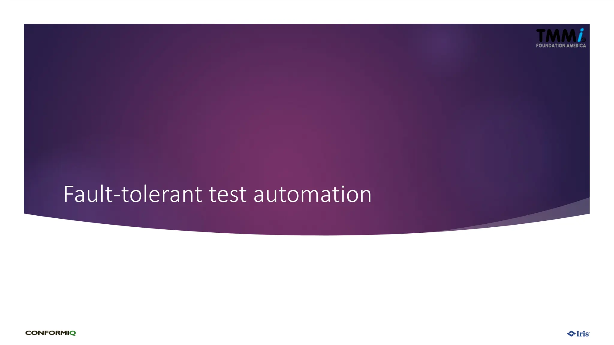 Fault-tolerant test automation
 