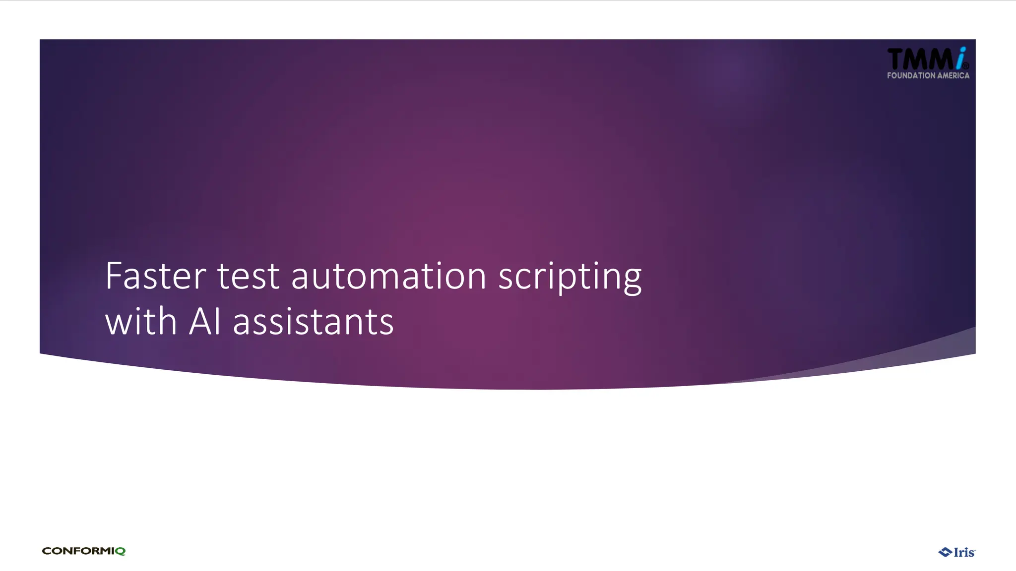 Faster test automation scripting
with AI assistants
 