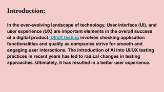 How AI is Transforming UI/UX Testing Practices | PPT