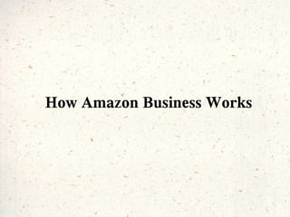 How Amazon Business Works
 