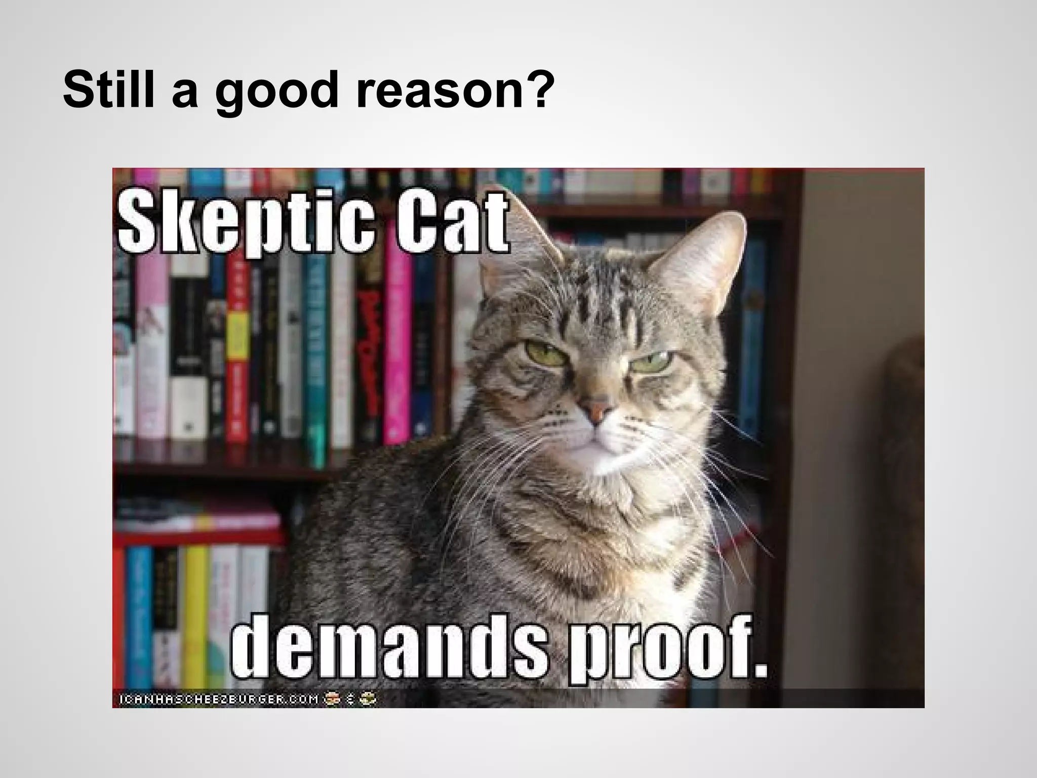 Still a good reason?

 