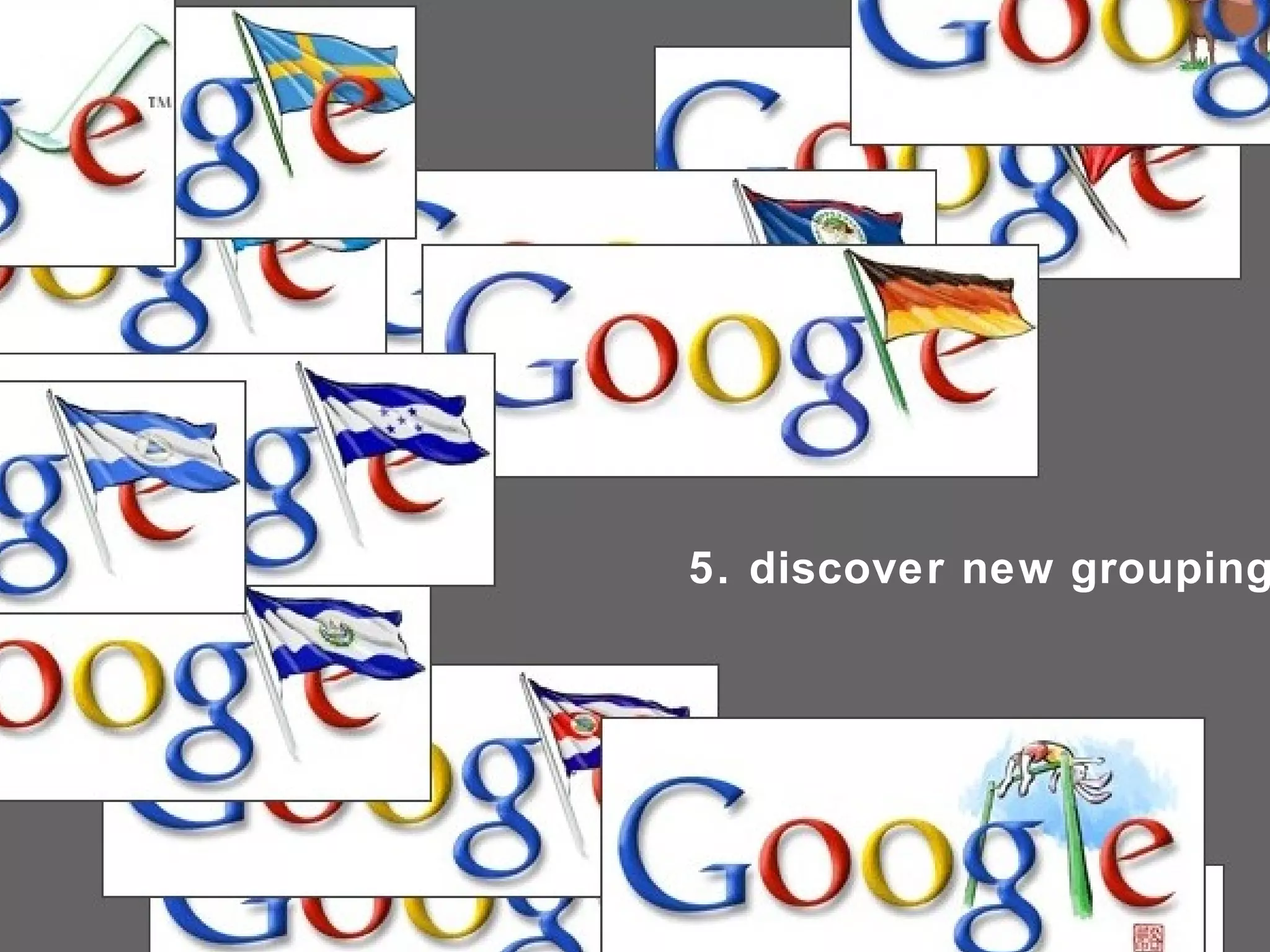 5. discover new grouping
 