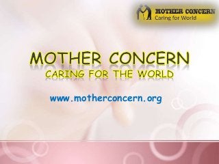 www.motherconcern.org
 