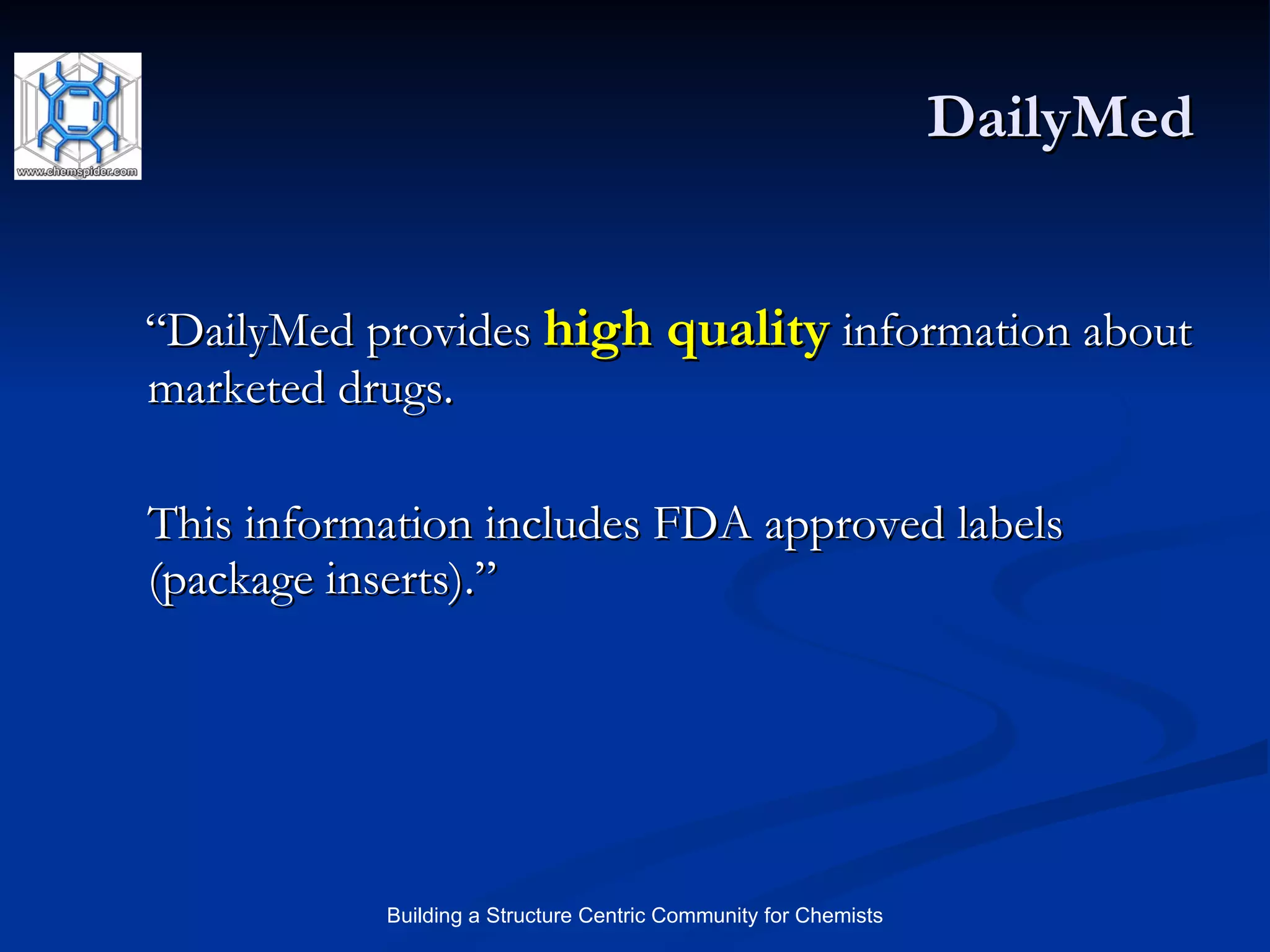 DailyMed “ DailyMed provides  high quality  information about marketed drugs.  This information includes FDA approved labels (package inserts).” 