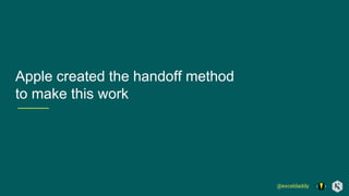 @exceldaddy
Apple created the handoff method
to make this work
 