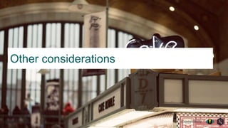 @exceldaddy
Other considerations
 