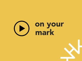 on your 
mark




 